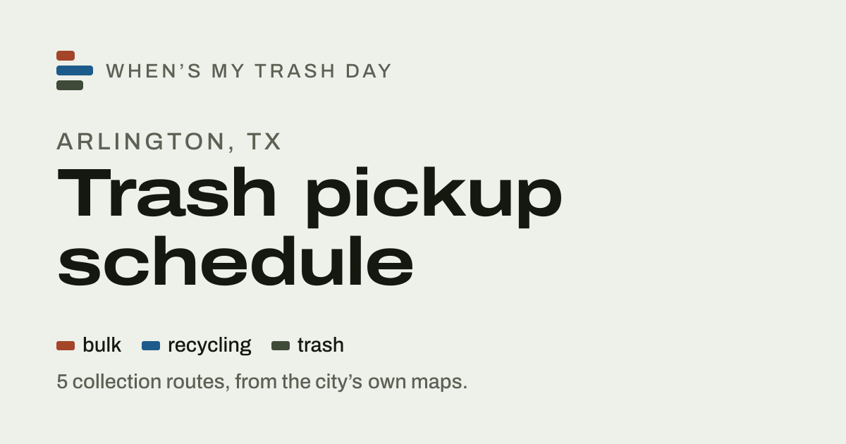 Arlington trash pickup schedule | When’s My Trash Day